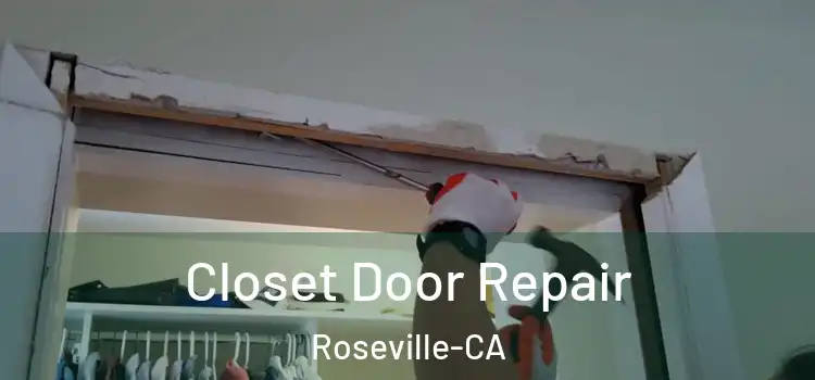  Closet Door Repair Roseville-CA