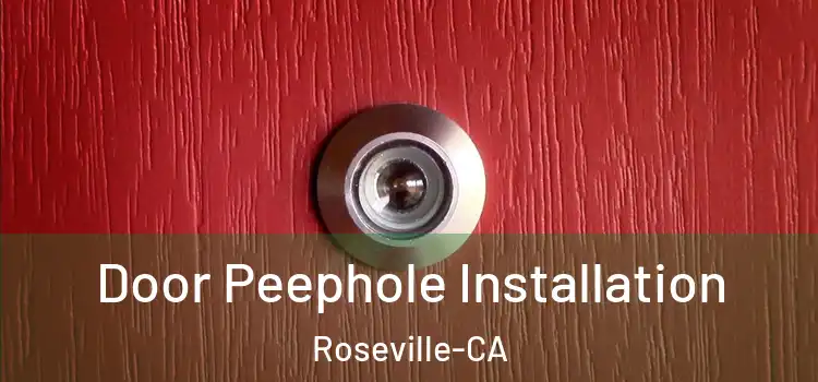  Door Peephole Installation Roseville-CA