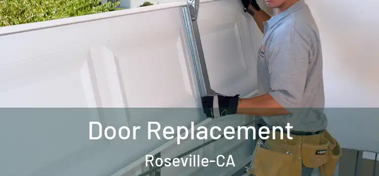  Door Replacement Roseville-CA