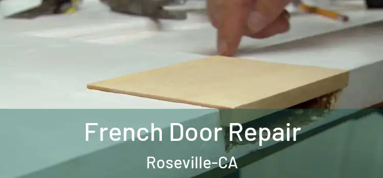  French Door Repair Roseville-CA