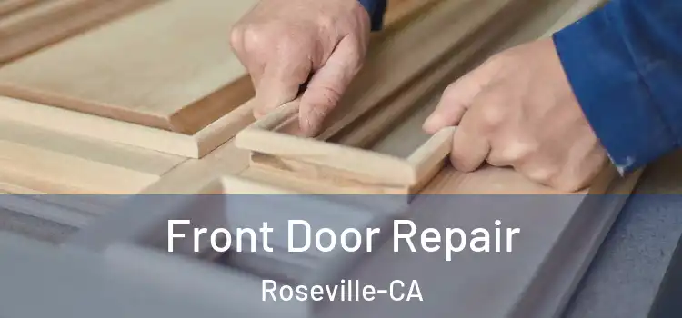  Front Door Repair Roseville-CA