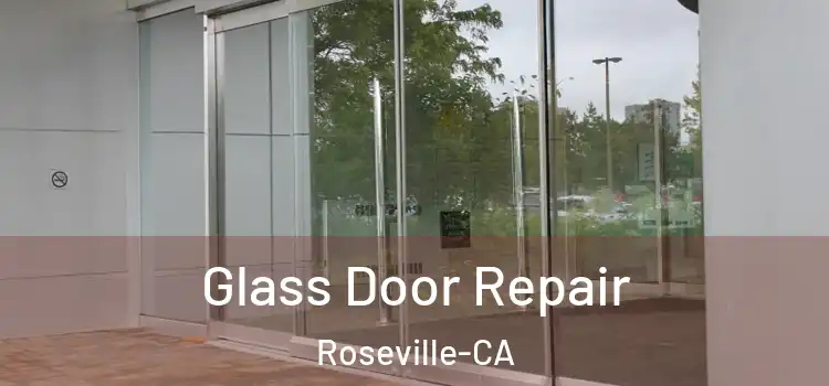  Glass Door Repair Roseville-CA