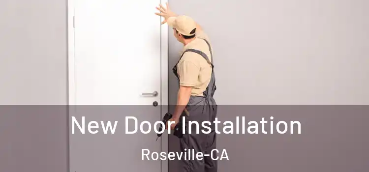  New Door Installation Roseville-CA