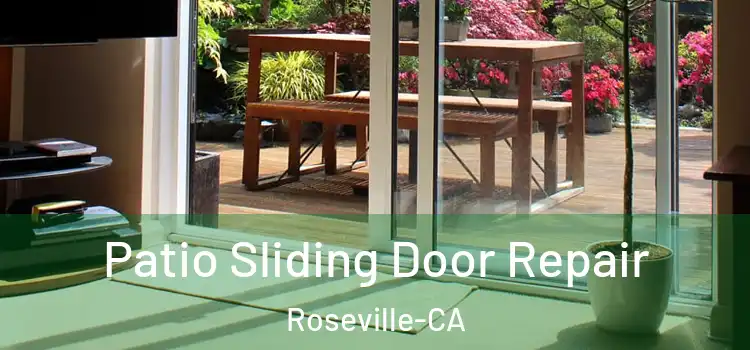 Patio Sliding Door Repair Roseville-CA