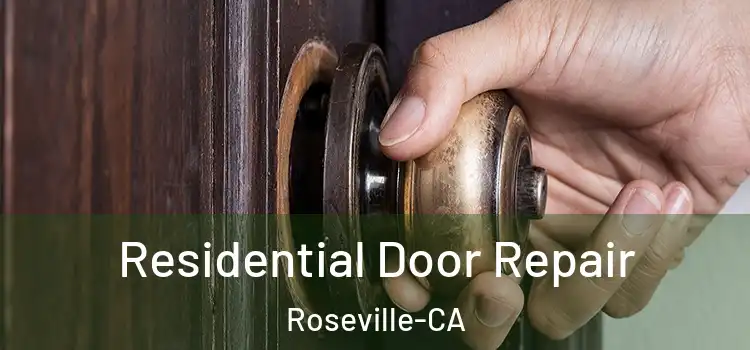  Residential Door Repair Roseville-CA