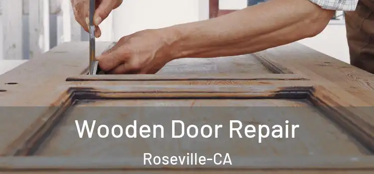  Wooden Door Repair Roseville-CA